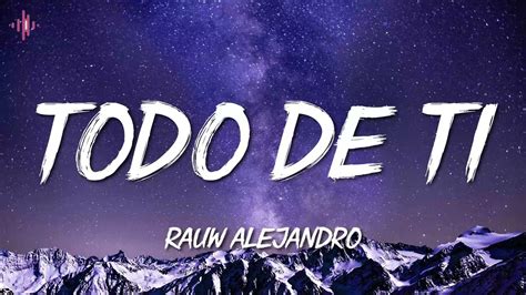 Rauw Alejandro Todo De Ti Letra Lyrics Youtube