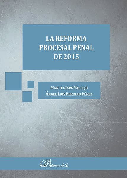 Libro La Reforma Procesal Penal De 2015 9788490855645 Jaén Vallejo