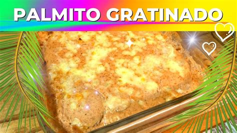 Como Fazer Palmito Gratinado F Cil Youtube