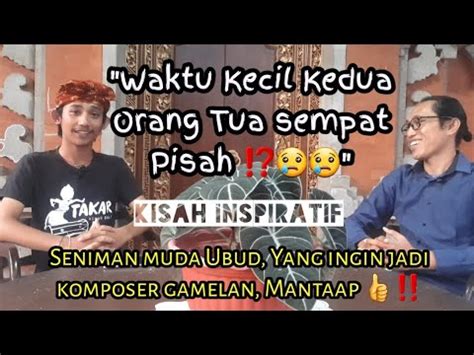 Kisah Inspiratif Seniman Muda Ubud From Zero To Hero YouTube