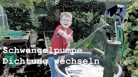 Schwengelpumpe Dichtungen Wechseln Youtube