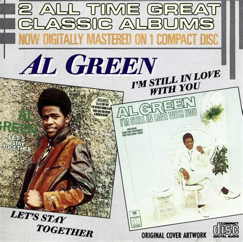 When Did Al Green Release Let S Stay Together I M Still In Love With You