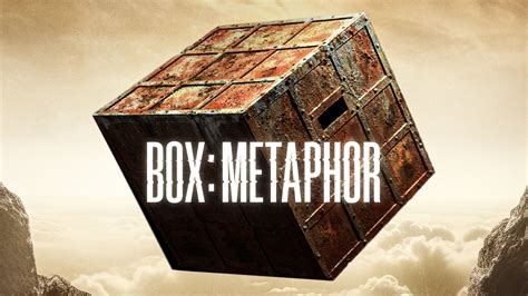 Box Metaphor 2023