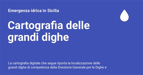 Cartografia Delle Grandi Dighe Emergenza Idrica In Sicilia