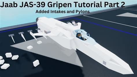 Plane Crazy Jaab JAS 39 Gripen Tutorial Part 2 Added Intakes And