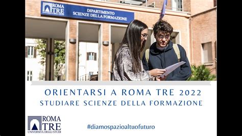 Orientarsi A Roma Tre Studiare Scienze Della Formazione Youtube