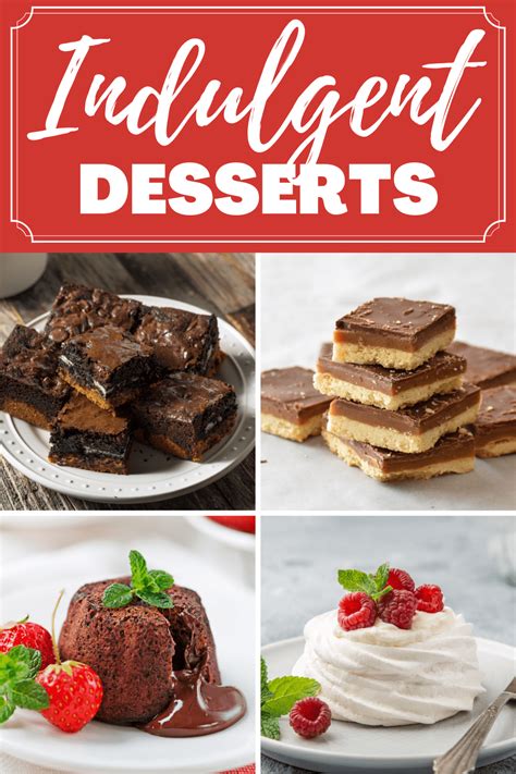 24 Indulgent Desserts Easy Recipes Insanely Good