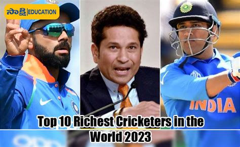 Top 10 Richest Cricketers in the World 2023