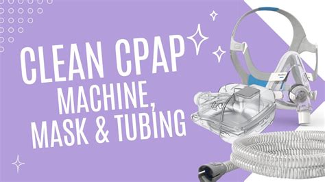 How To Clean Cpap Machine Cpap Mask And Tubing Youtube