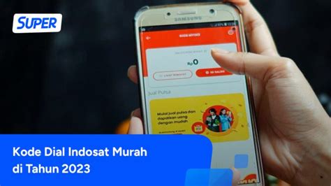 10 Kode Dial Paket Indosat Murah 2023 Solusi Internet Terbaik