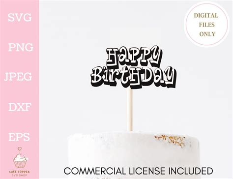 Happy Birthday Svg Bundle Cake Topper Svg Png Jpeg And Dxf Etsy Uk