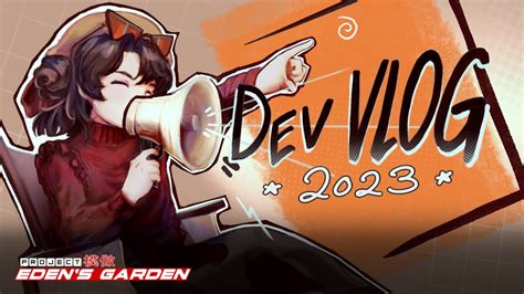 Onwards to Chapter 1 Project Edens Garden模倣 February 2023 Dev