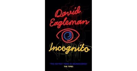 Incognito The Secret Lives Of The Brain By David Eagleman