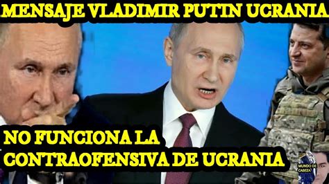 Ultimo Minuto Mensaje Rusia No Vencer N Vladimir Putin Ucrania No Podra