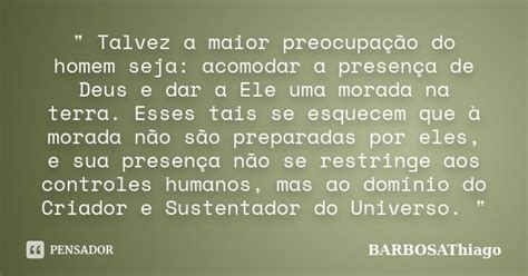 Talvez a maior preocupação do BARBOSAThiago Pensador