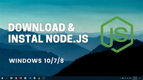 How To Install Node Js In Windows 10 2021 Youtube