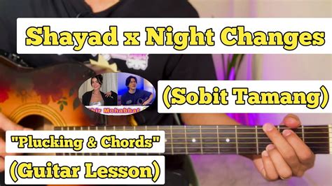 Shayad X Night Changes Sobit Tamang Guitar Lesson Plucking