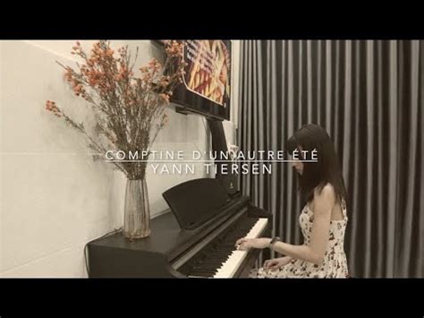 Comptine d un autre été Piano Cover Reprise de piano Amélie OST