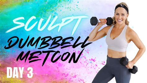 25 Minute Dumbbell Metcon Workout Sculpt 3 Bodyfit By Amy Rapidfire Fitness