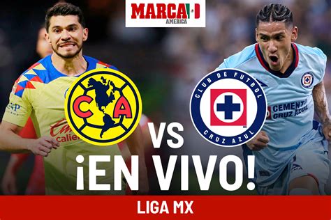 Liga Mx 2024 Juego América Vs Cruz Azul En Vivo Online Partido Hoy