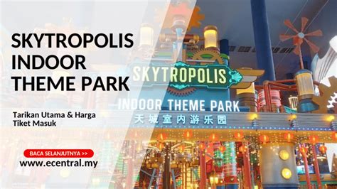 Skytropolis Indoor Theme Park Tarikan Utama Harga Tiket Masuk