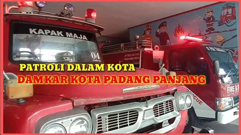 Armada Kapak Maja Patroli Dalam Kota Damkar Kota Padang Panjang