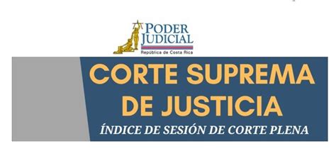 Poder Judicial de Costa Rica Índice de Sesión de Corte Plena 11 de