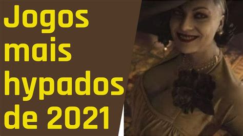 Hype Top 10 2021 Top 10 Jogos Mais Hypados De 2021 YouTube