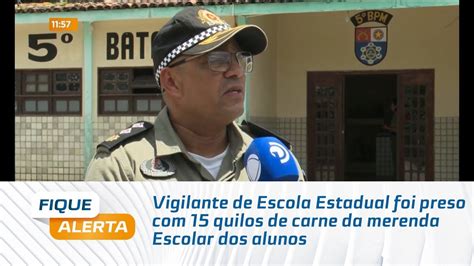 Vigilante De Escola Estadual Foi Preso 15 Quilos De Carne Da