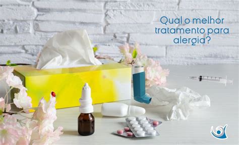 Qual O Melhor Tratamento Para Alergia Alergocl Nica