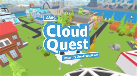 AWS Cloud Quest Recertify Cloud Practitioner Amazon Web Services