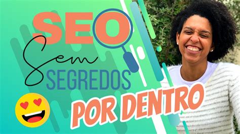 Curso SEO Sem Segredos Por Dentro Seu Blog na Primeira Página do