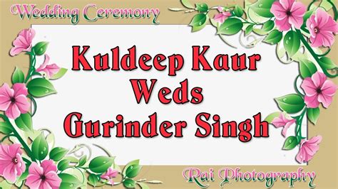 Wedding Ceremony Kuldeep Kaur 💕gurinder Singh🎥 Rai Digital Studio