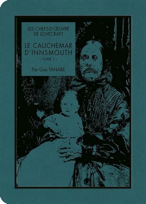 Les Chefs D Uvre De Lovecraft Le Cauchemar D Innsmouth Tome