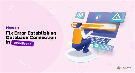 How To Fix The Error Establishing A Database Connection In Wordpress