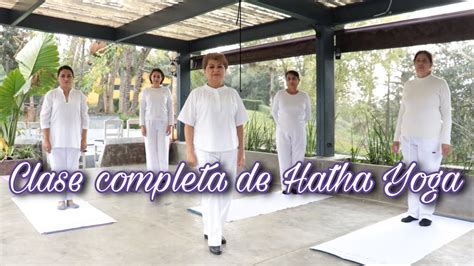 Clase Completa De Hatha Yoga Elvia Te Facilita La Yoga YouTube