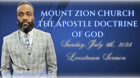 Mount Zion Church The Apostle Doctrine Of God Livestream Sermon Sunday July 9th 2023 Youtube