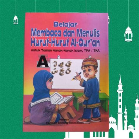 Buku Islami Anak Belajar Membaca Dan Menulis Huruf Al Quran Tk A