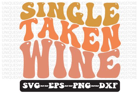 Single Taken Wine Retro Wavy Svg Design Graphic By Uniquesvgstore