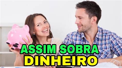 Dicas Essenciais De Como Sobrar Dinheiro Youtube