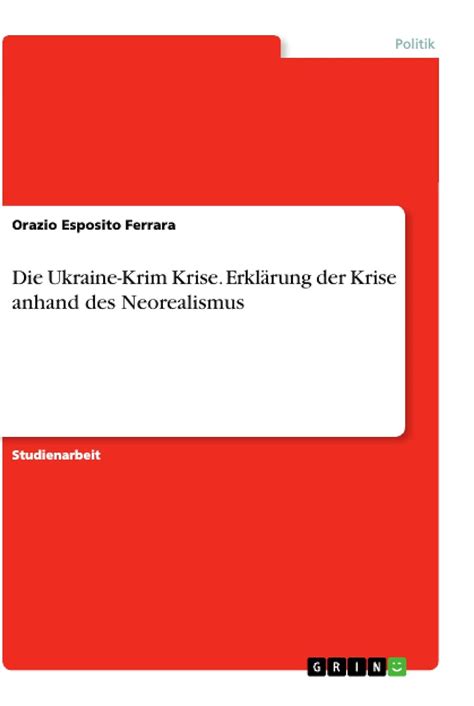 Buy Ukraine Krim Krise Erklärung der Krise anhand des Neorealismus