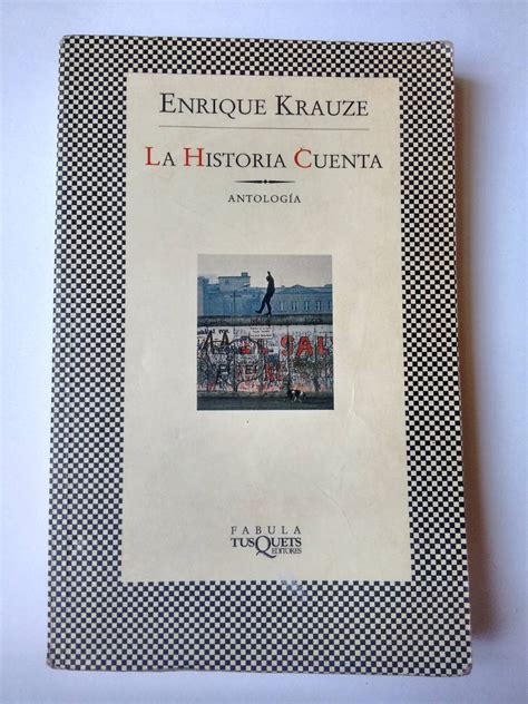 Libro La Historia Cuenta Enrique Krauze Antolog A Mercado Libre