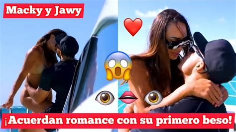 Macky Y Jawy Acuerdan Romance Con Su Primer Beso Youtube