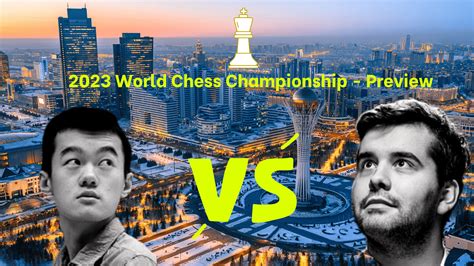 2023 World Chess Championship — Preview - Chess.com