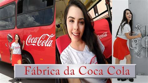 Conhecendo A F Brica Da Coca Cola Youtube