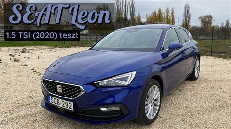 SEAT Leon 1 5 TSI 2020 teszt Kis oroszlán nagyot ugrik YouTube