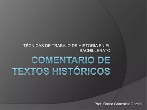 Comentario De Textos Históricos Ppt