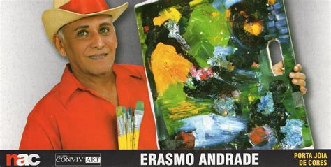 Erasmo Andrade 26 de Maio a 27 de Junho de 2011 Núcleo de Arte e