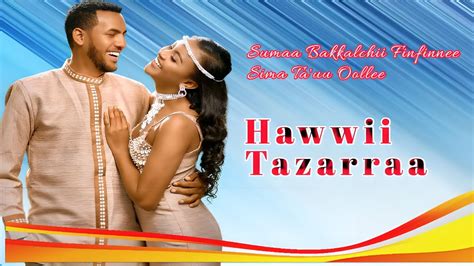 Hawwii Tazarraa Sumaa Ta Uu Ooluu New Ethiopian Oromo Music