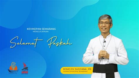 Selamat Paskah Dari Romo Vikep Semarang Romo Fx Sugiyana Pr